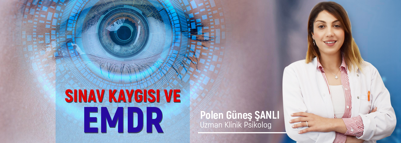 Sınav Kaygısı ve EMDR